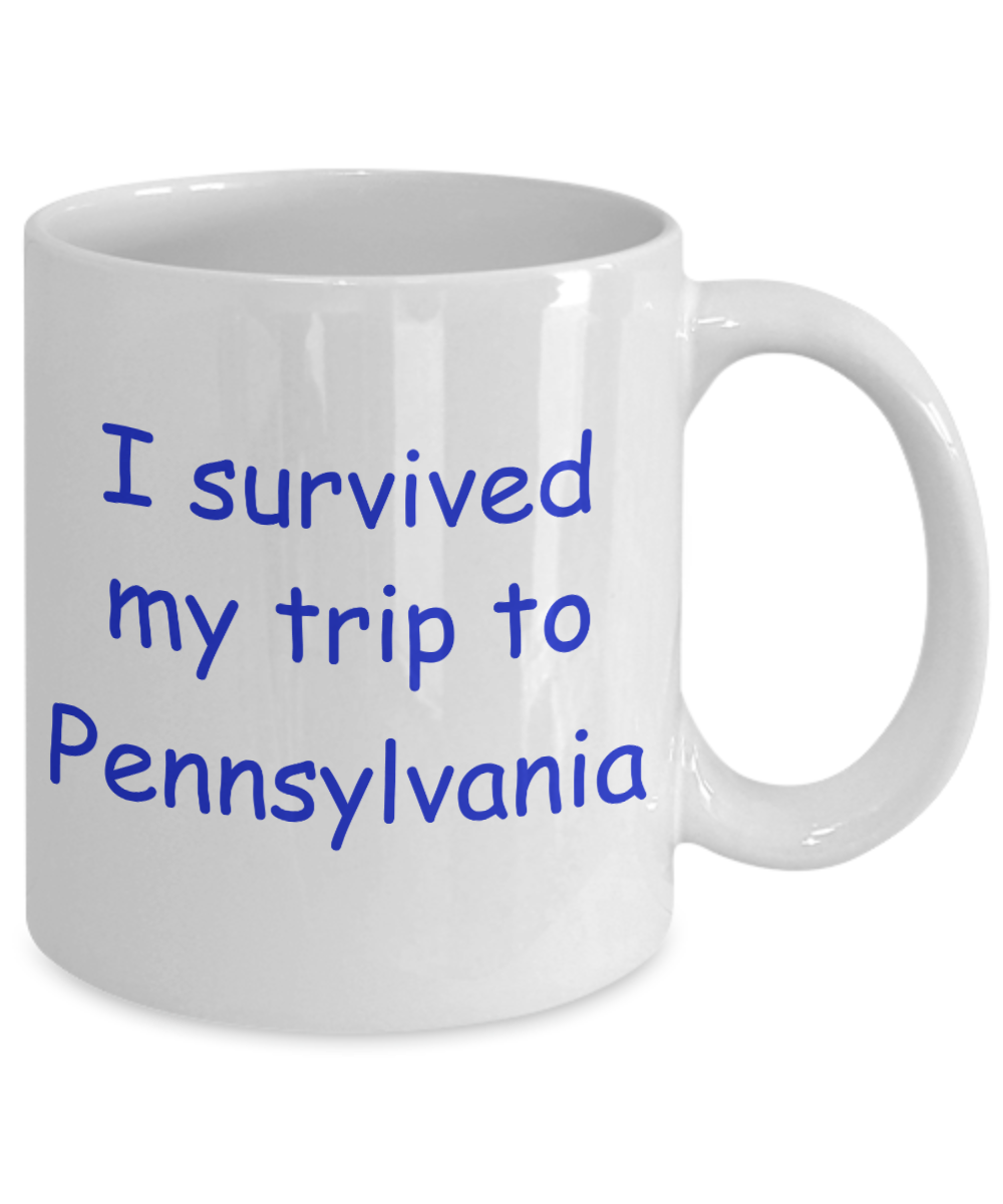 Pennsylvania coffee mugs souvenirs , I survived my trip to Pennsylvania - White Coffee Mug Tea Cup 11 oz Gift