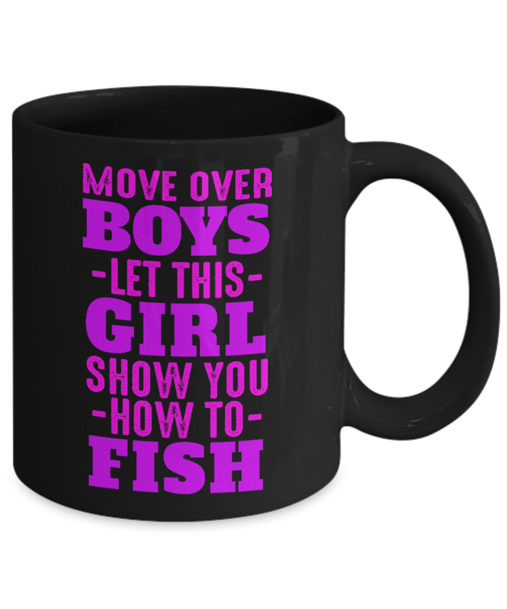 Fishing Love Coffee Mug, Let The Girl Show You How To Fish-Black Porcelain Coffee Mug 11 oz for dad, fishing, fishermen, son, Daughter