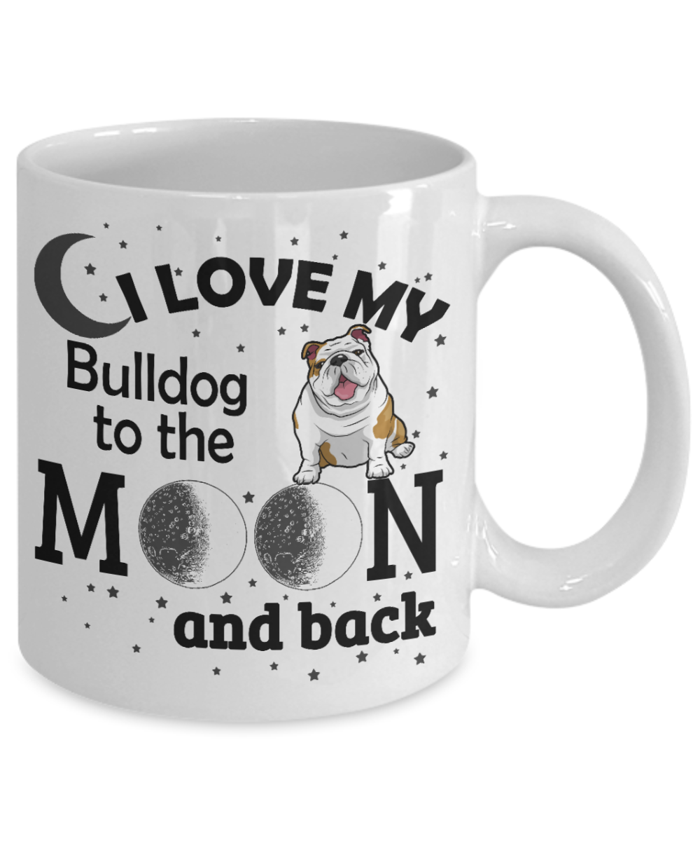 Custom Dog Dad Coffee mug,I Love My Bulldog To The Moon And Back-White Porcelain Coffee Mug 11 oz