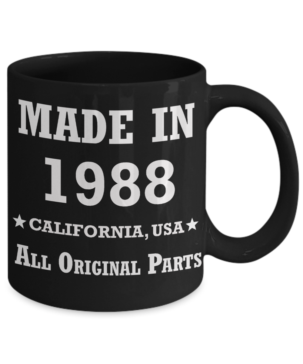 31st birthday gifts for women - Made in 1988 All Original Parts California - Best 31st Birthday Gifts for family Ceramic Cup Black, Funny Mugs Gift Ideas 11 Oz