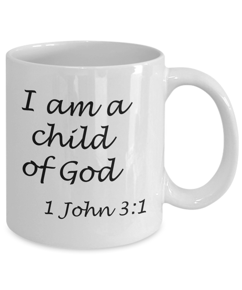 1 John 3:1 bible quotes, I am a child of God - White Coffee Mug Tea Cup 11 oz Gift