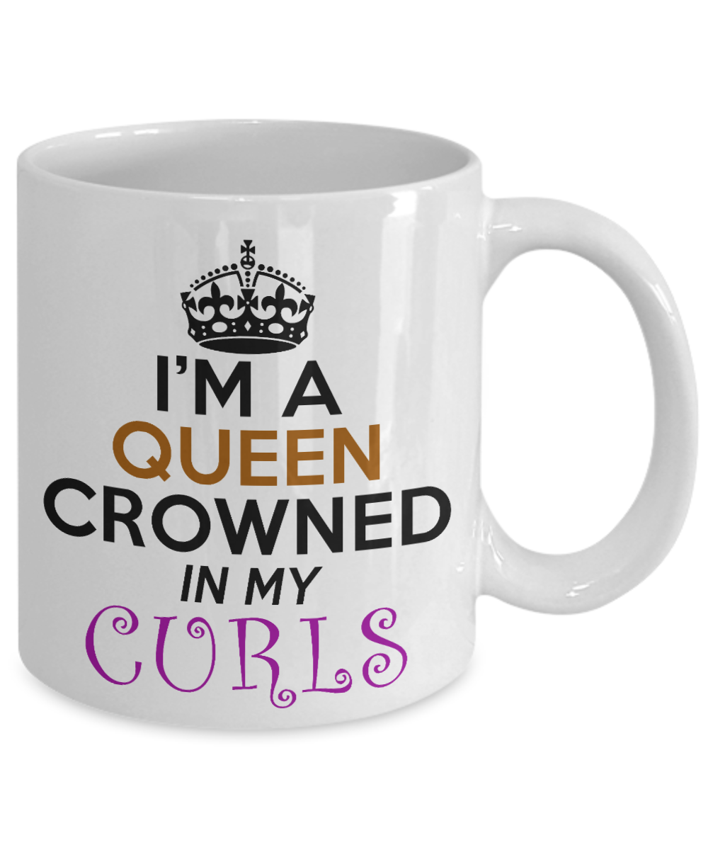 Cute Princess Coffee Mug,I'm A Queen Crowned In My Curls-White Porcelain Coffee Mug 11 oz For Daughter,Teen,Women, Girlfriend