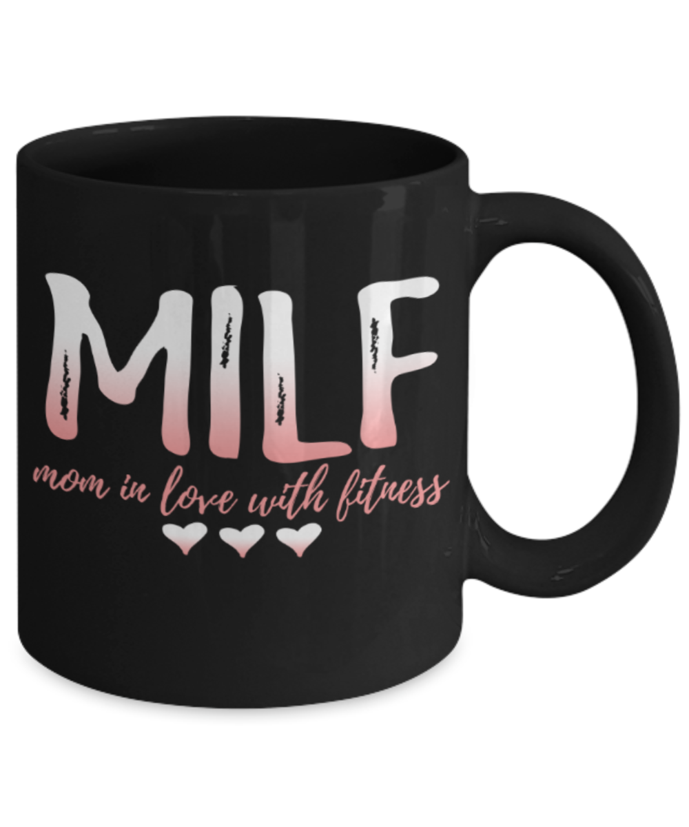 Fitness lovers mugs, MILF Mom in love with Fitness - Funny Black Porcelain Coffee 11 oz