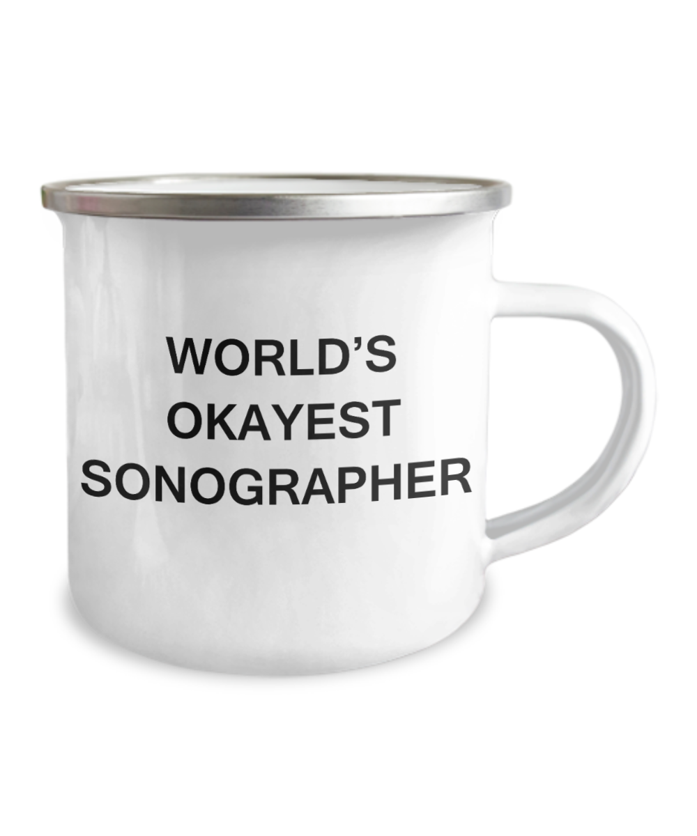 Sonographer Travel Mugs - World's Okayest Sonographer -12 Oz Stainless Steel Enamel Finish White Camper Coffee Mug