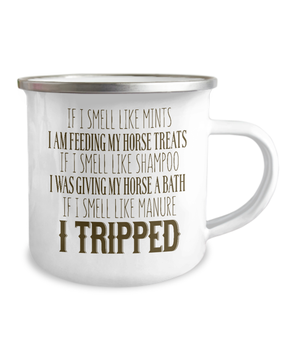 Horse Lover Coffee Mug, If I Smell Like Mints I Am Feeding My Horse-12 Oz Stainless Steel Enamel Finish White Camper Coffee Mug