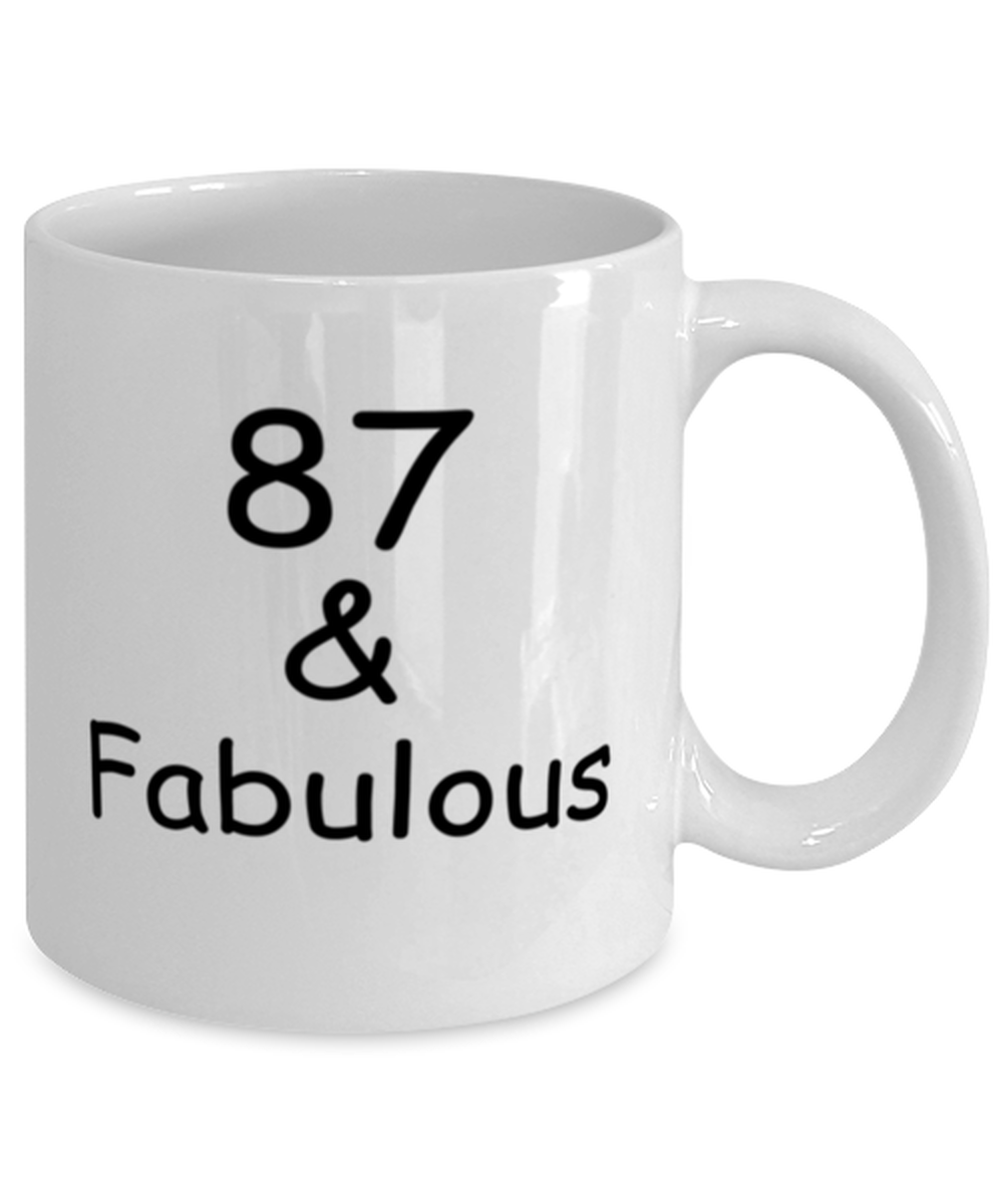 87th birthday Mugs for Women & Men - 87 And Fabulous - Funny White Porcelain Coffee 11 oz
