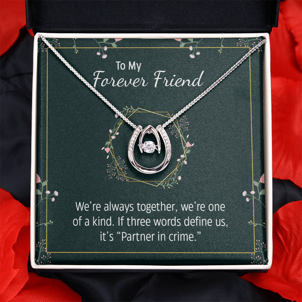 To my forever friend Gift Necklace, Birthday Gift Necklace, Christmas, Graduation Gift for Bestie, BFF, Best Friend Gift Lucky In Love Jewelry