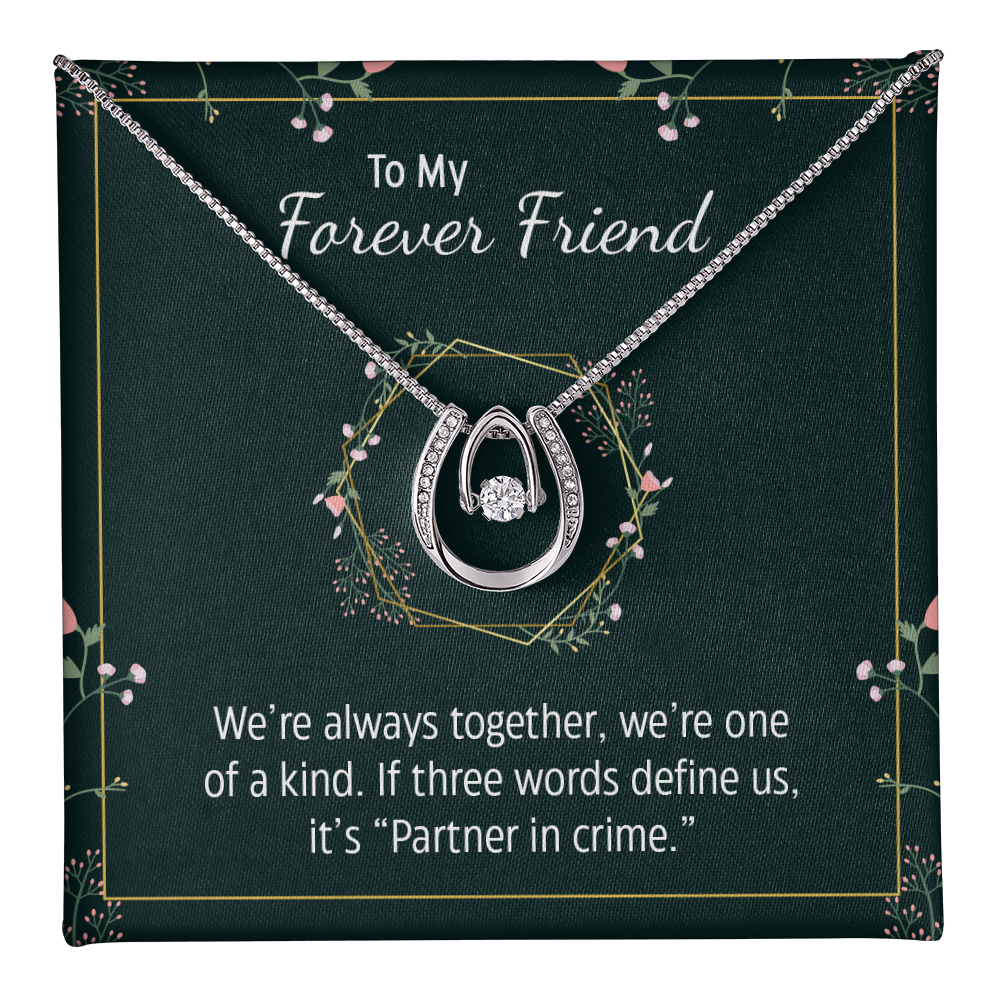 To my forever friend Gift Necklace, Birthday Gift Necklace, Christmas, Graduation Gift for Bestie, BFF, Best Friend Gift Lucky In Love Jewelry