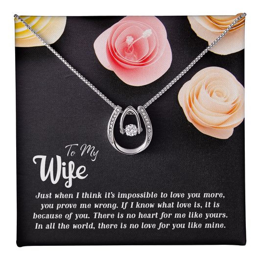 To my Wife-Just when I think Gift, Birthday Gift Necklace For Wife, Anniversary, Valentines, Christmas Gift From Husband Lucky In Love Necklace