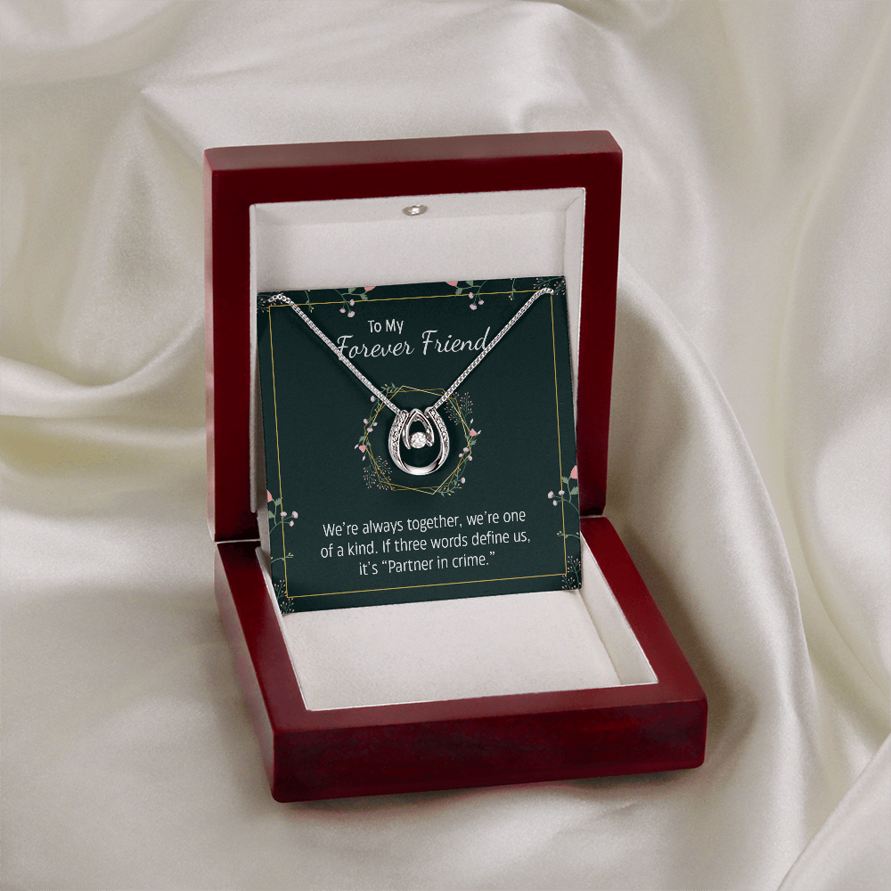 To my forever friend Gift Necklace, Birthday Gift Necklace, Christmas, Graduation Gift for Bestie, BFF, Best Friend Gift Lucky In Love Jewelry