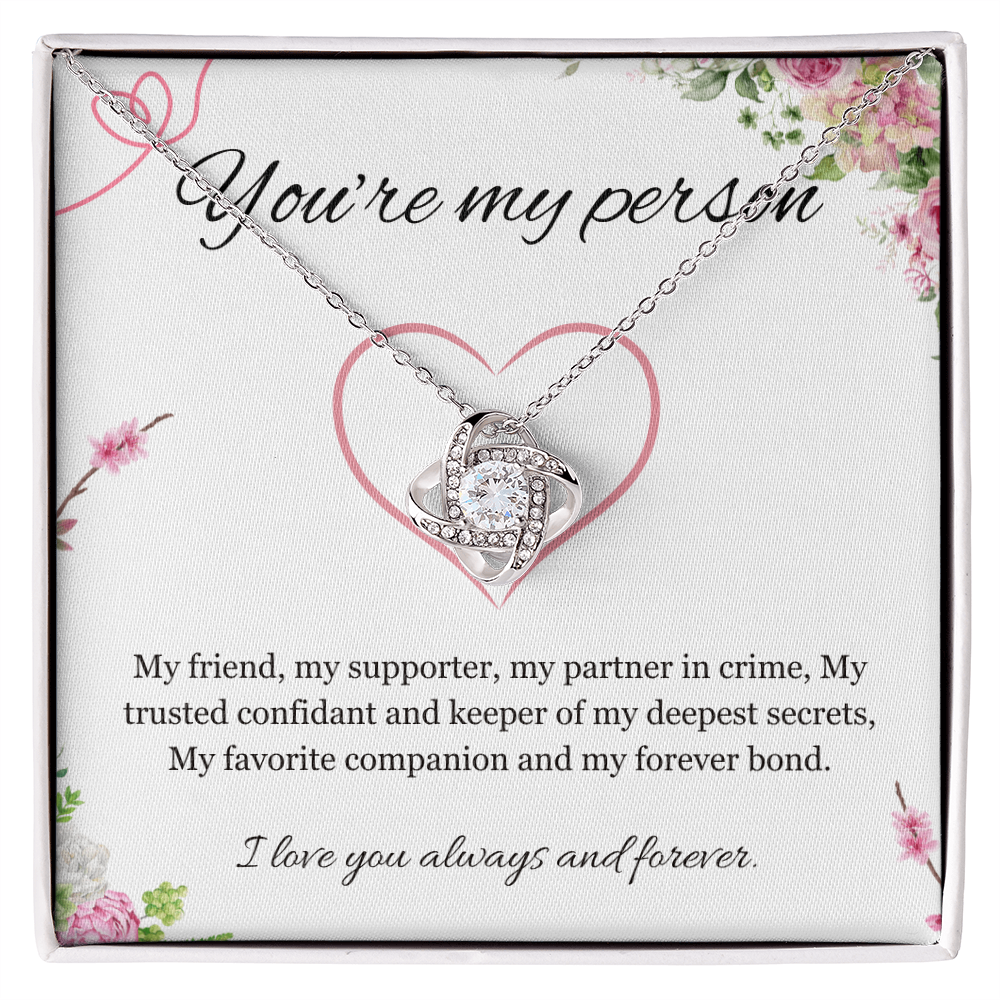 You are my Person Necklace, Best Friend Gift Necklace, Friendship, BFF, Best Friend Jewelry Love Knot