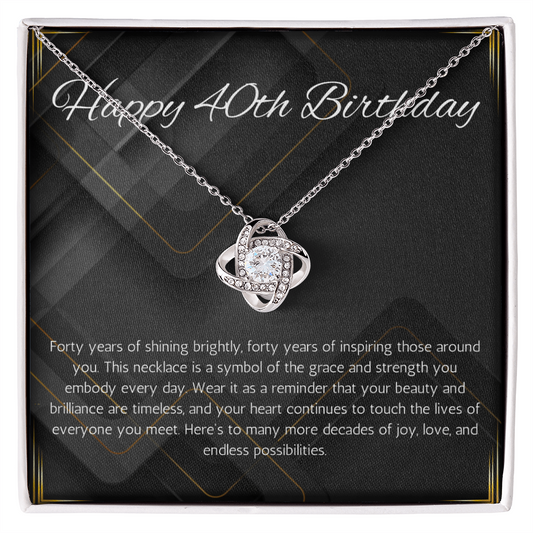 40th Birthday Gift For her, 40th Birthday Gift Necklace for women, Mom, Nana, Sister Love Knot Gift Jewelry For 40th Birthday