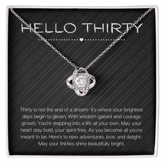 Hello Thirty Necklace, 30th Birthday Gift Jewelry for Her, Turning 30 Present Love Knot Necklace