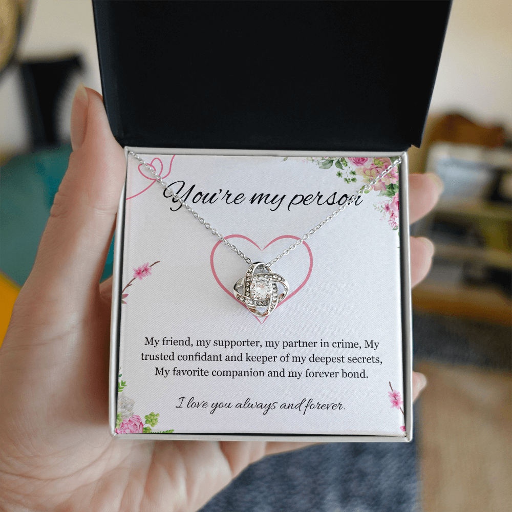You are my Person Necklace, Best Friend Gift Necklace, Friendship, BFF, Best Friend Jewelry Love Knot