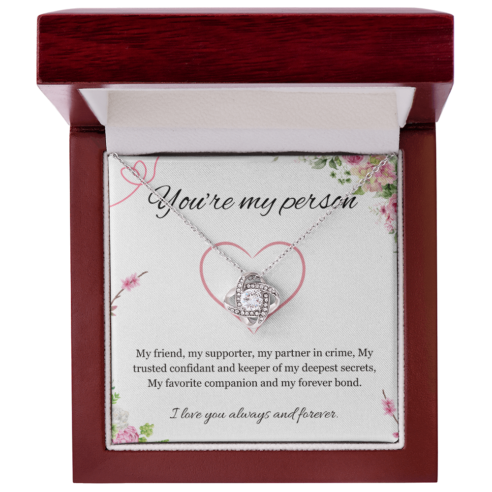 You are my Person Necklace, Best Friend Gift Necklace, Friendship, BFF, Best Friend Jewelry Love Knot