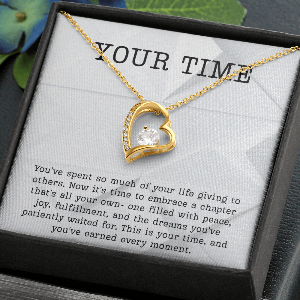 Retirement Gift necklace your time meaningful Gift Retiring celebration Forever Love Jewelry