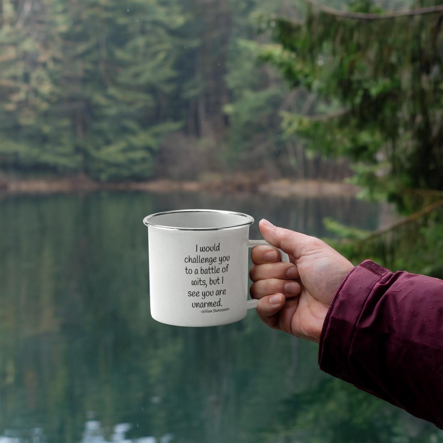 I Would Challenge You To A Battle Of Wits, But I See You Are Unarmed- 12 Oz Stainless Steel Enamel Finish White Camper Coffee Mug