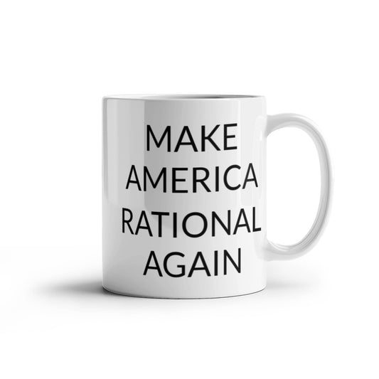 Make America Rational Again, Funny Ceramic White Coffee Mug 11 oz