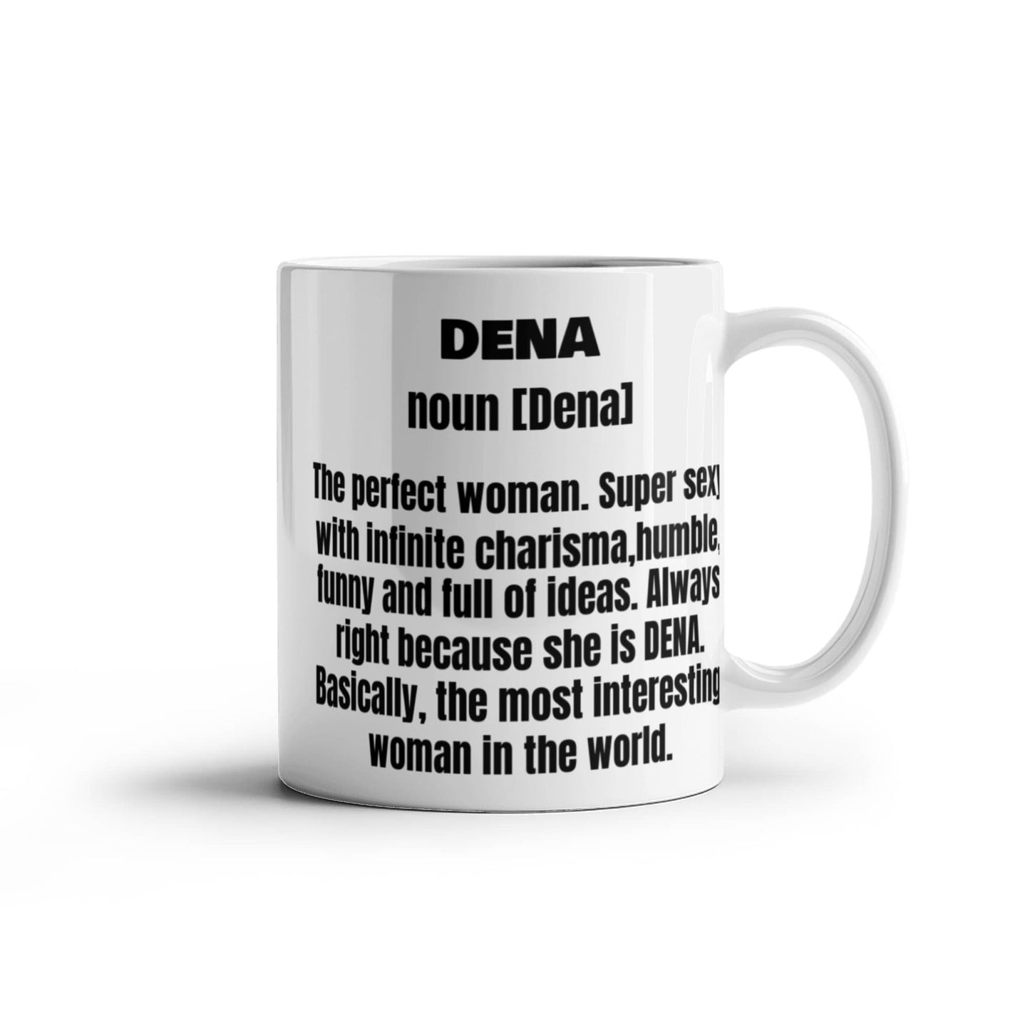 Dena First Name Adult Definition - Funny White Porcelain Coffee Mug Cute Ceramic Cup 11 oz