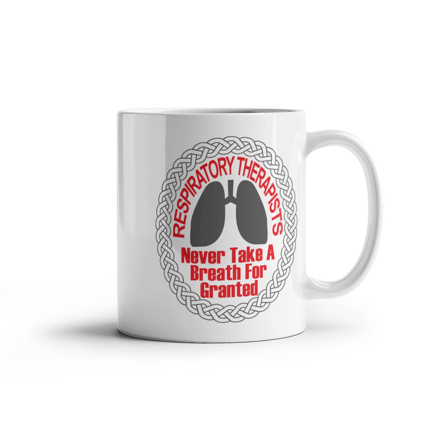 Best Respiratory Therapist Gift Coffee Mug, Respiratory Therapists Never Take A Breath For Granted -White Porcelain Coffee Mug 11 oz