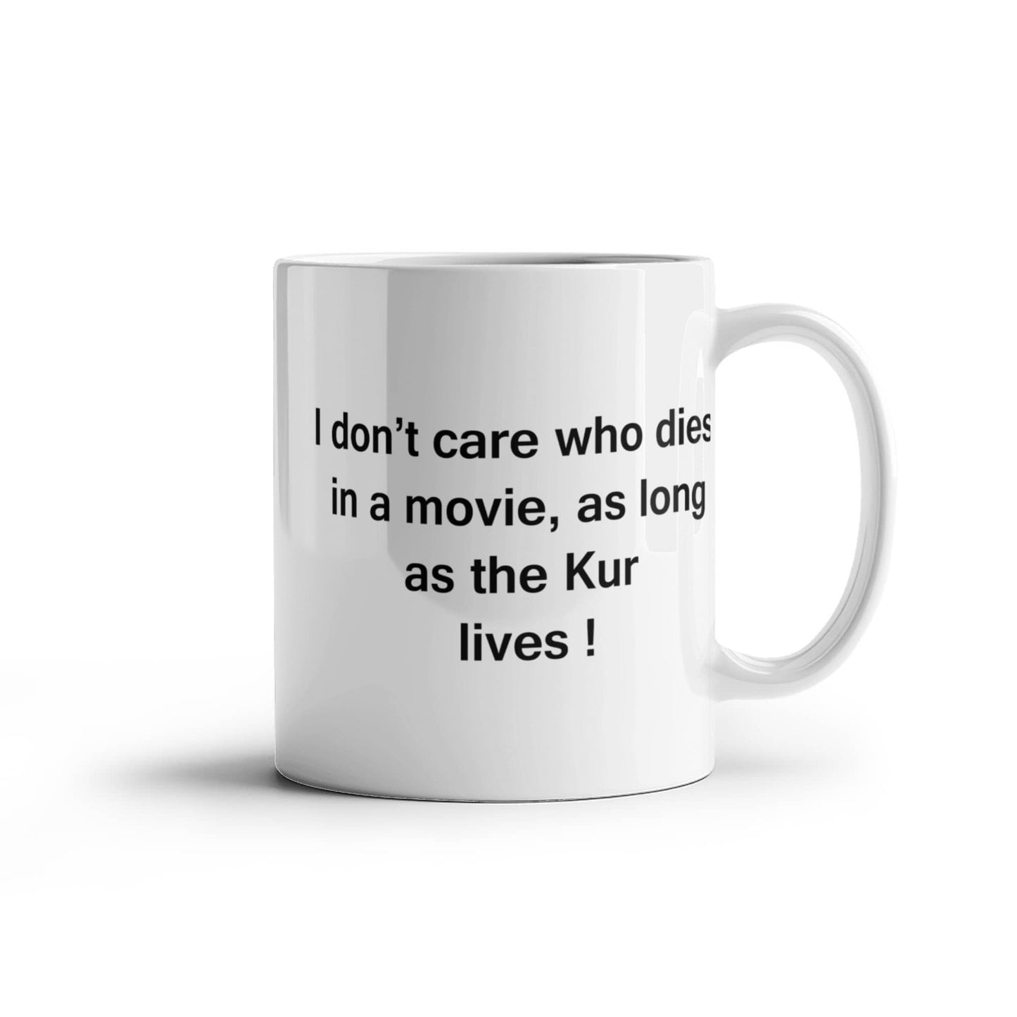 Dog Coffee Mug for Dog Lovers, Dog Lover Gifts - I Don't Care Who Dies, As Long As Kur Lives - Ceramic Fun Cute Dog Lover Mug White Coffee Cup