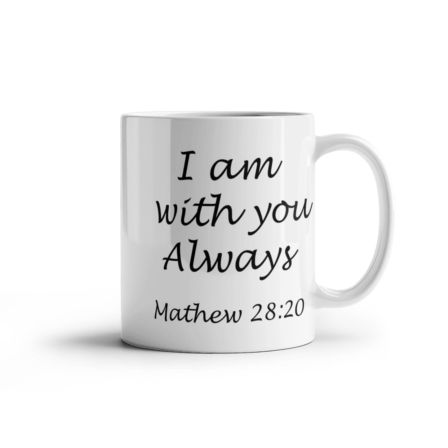 Mathew 28:20 bible quotes, I am with you always - White Coffee Mug Tea Cup 11 oz Gift