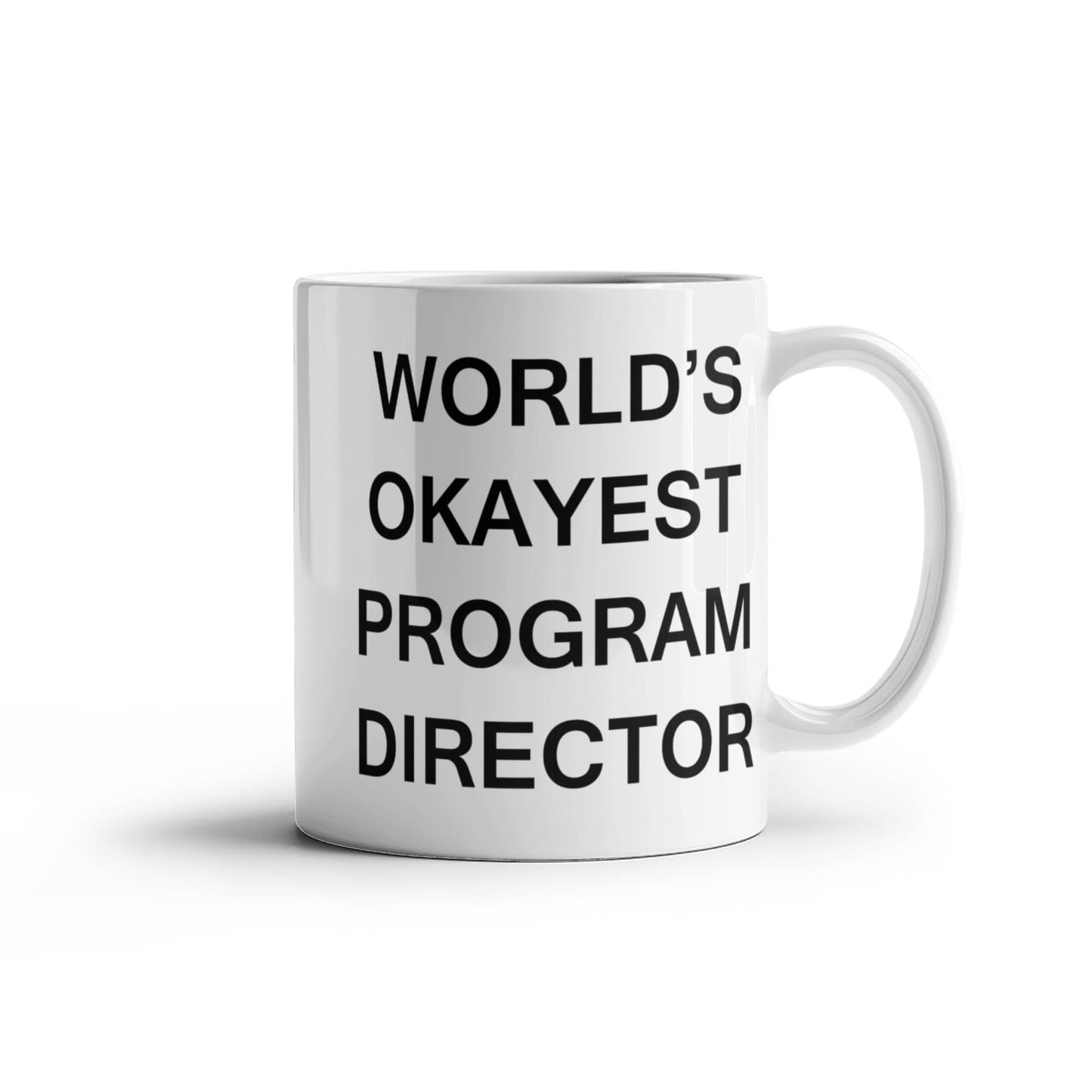 Program Director Gifts - World's Okayest Play Program - Birthday Gifts Ceramic Cup White, Funny Mugs Gift Ideas 11 Oz