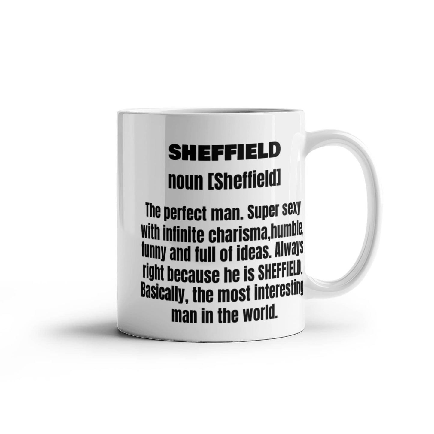 Sheffield First Name Adult Definition - Funny White Porcelain Coffee Mug Cute Ceramic Cup 11 oz