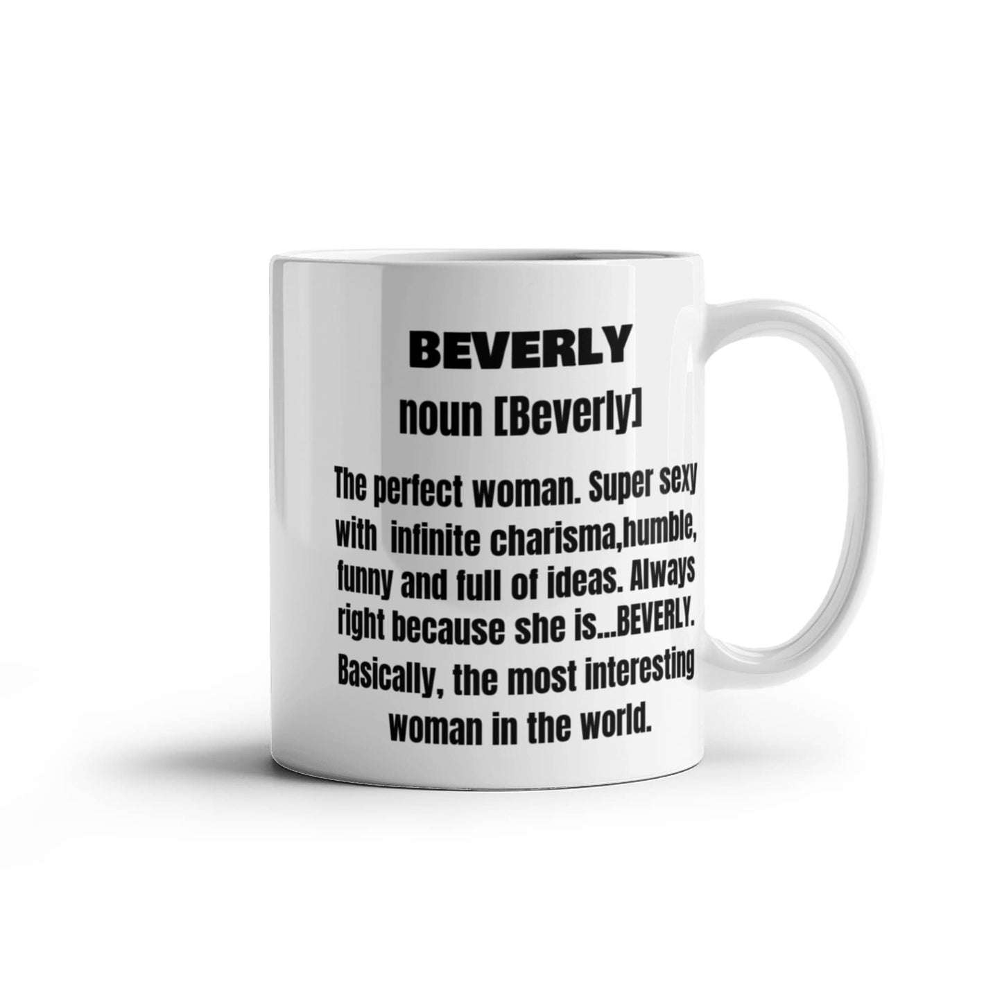 Beverly First Name Adult Definition - Funny White Porcelain Coffee Mug Cute Cool Ceramic Cup 11 oz