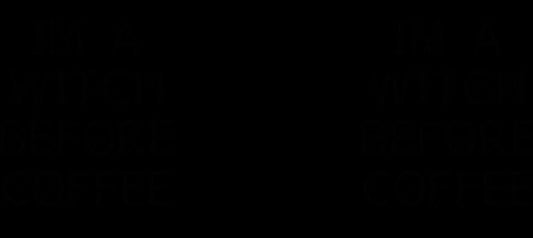 I'm a Witch before coffee coffee mugs tea cup 11 OZ ideas present Friends