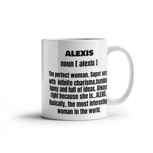 Funny Mug- Adult Definition - First Name Alexis Women Funny White Porcelain Coffee Mug Cute Cool Ceramic Cup 11 oz
