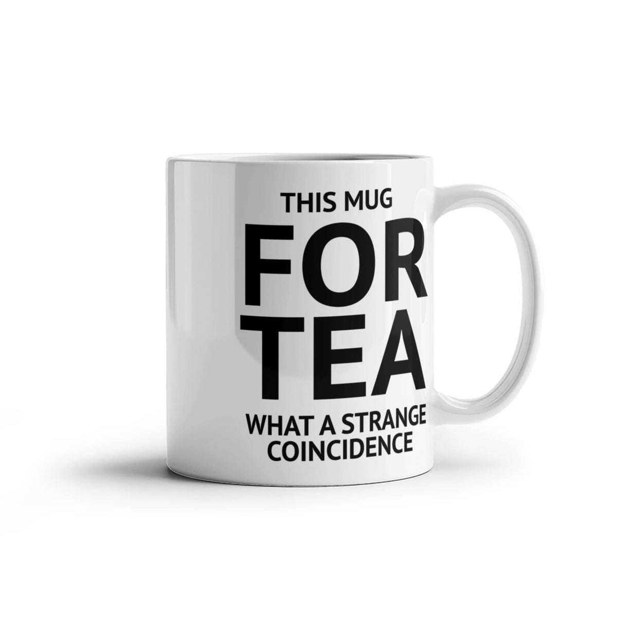 40th BIRTHDAY GIFT Funny Tea Mug for Tea Drinker This mug is For Tea What a strange coincidence