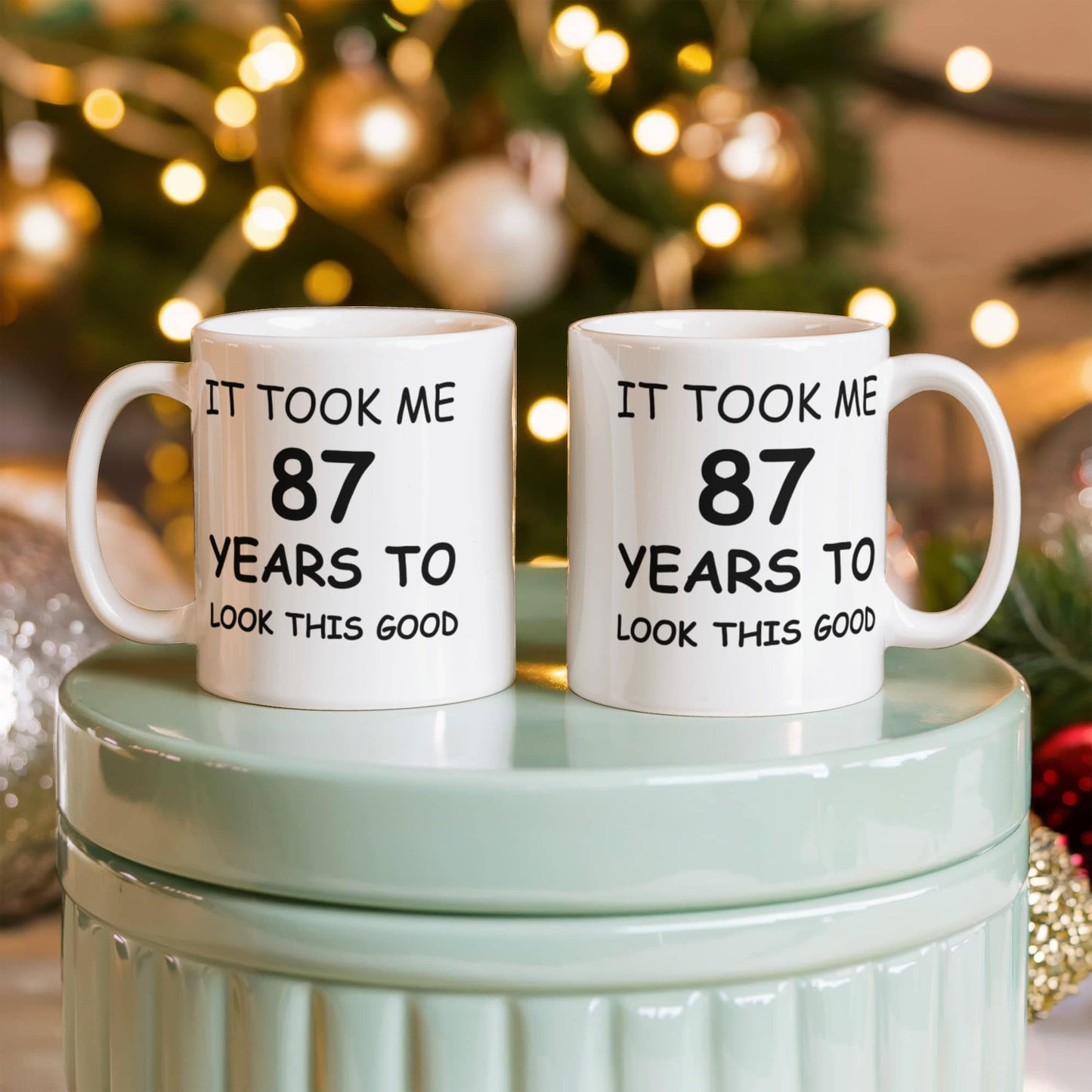 87th Birthday Mug for Men/Women, Birthday Coffee Mugs - It Took me 87 Years to Look This Good - Best 87th Birthday White Coffee Mug 11 oz