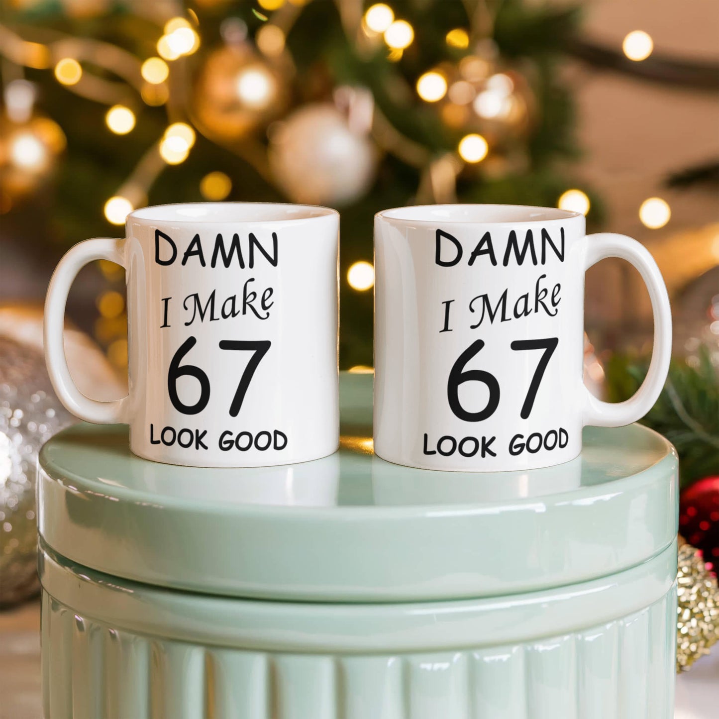 67th birthday gifts for men women - Damn I Make 67 Look Good-White Ceramic Coffee Mug 11 oz