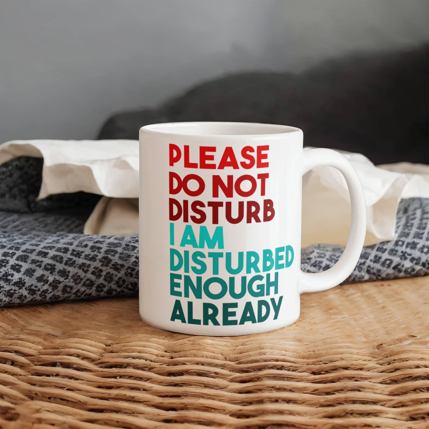 Please Do Not Disturb I Am Disturbed Enough Already- White Porcelain Coffee Mug 11 Oz Funny Quotes Coffee Mug