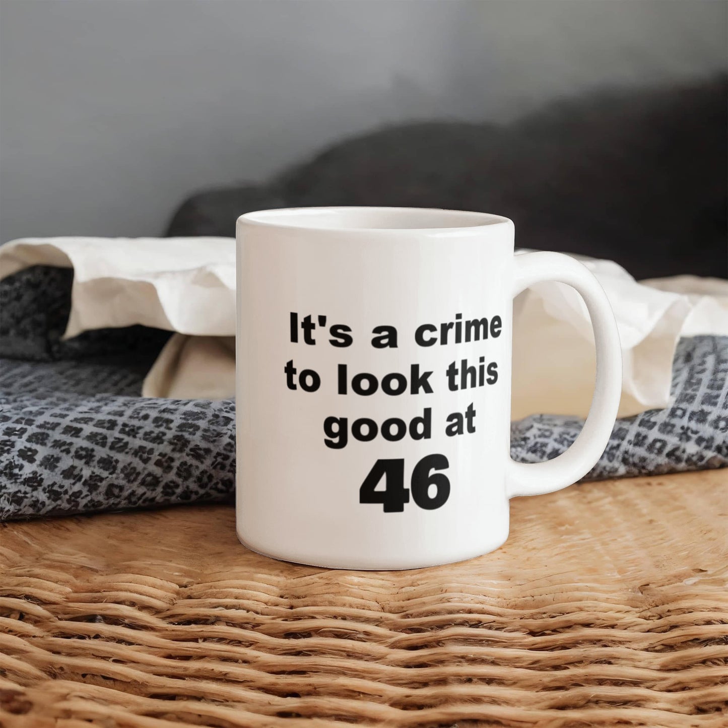 46th birthday gift mug, It's a crime to look this good at 46 - White Porcelain Coffee 11 oz
