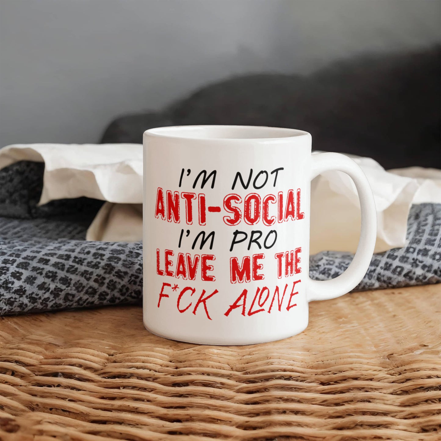 I'm Not Anti- Social I'm Pro Leave Me The F..ck Alone, Introvert Coffee Mug- White Porcelain
