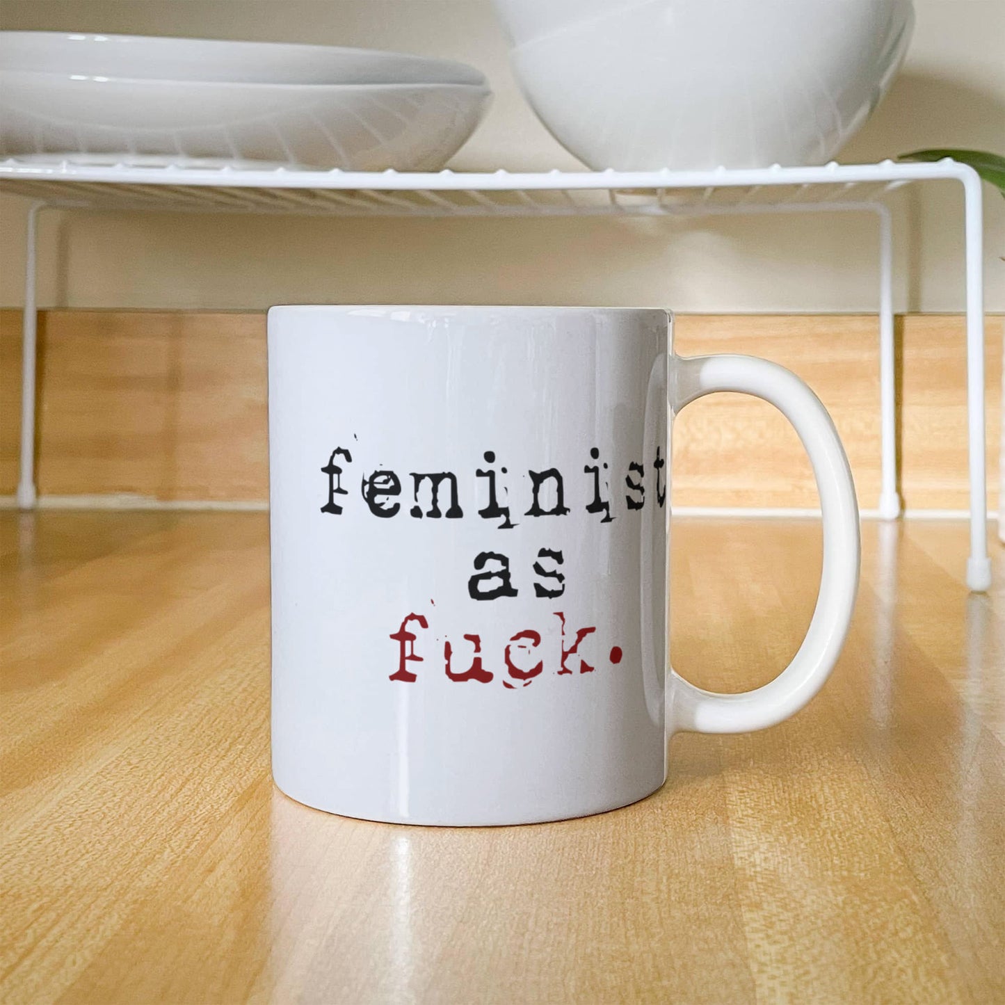 Badass Feminist Coffee Mug,Feminist As Fuck-White Porcelain Coffee Mug 11 oz For Daughter,Teen,Women