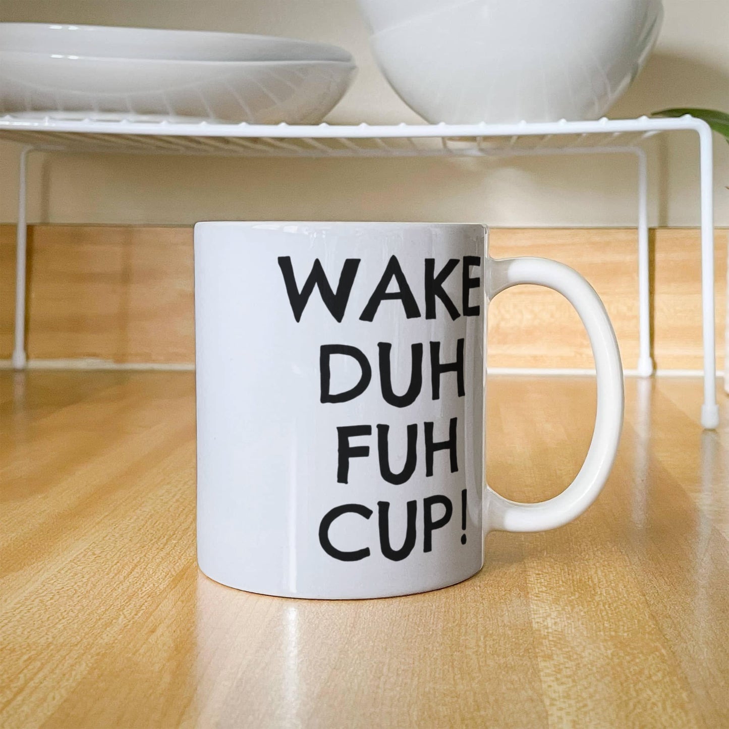 Wake Duh Fuh Cup, Funny Morning Coffee Mug- White Porcelain Coffee Mug 11 Oz Funny Quotes Coffee Mug