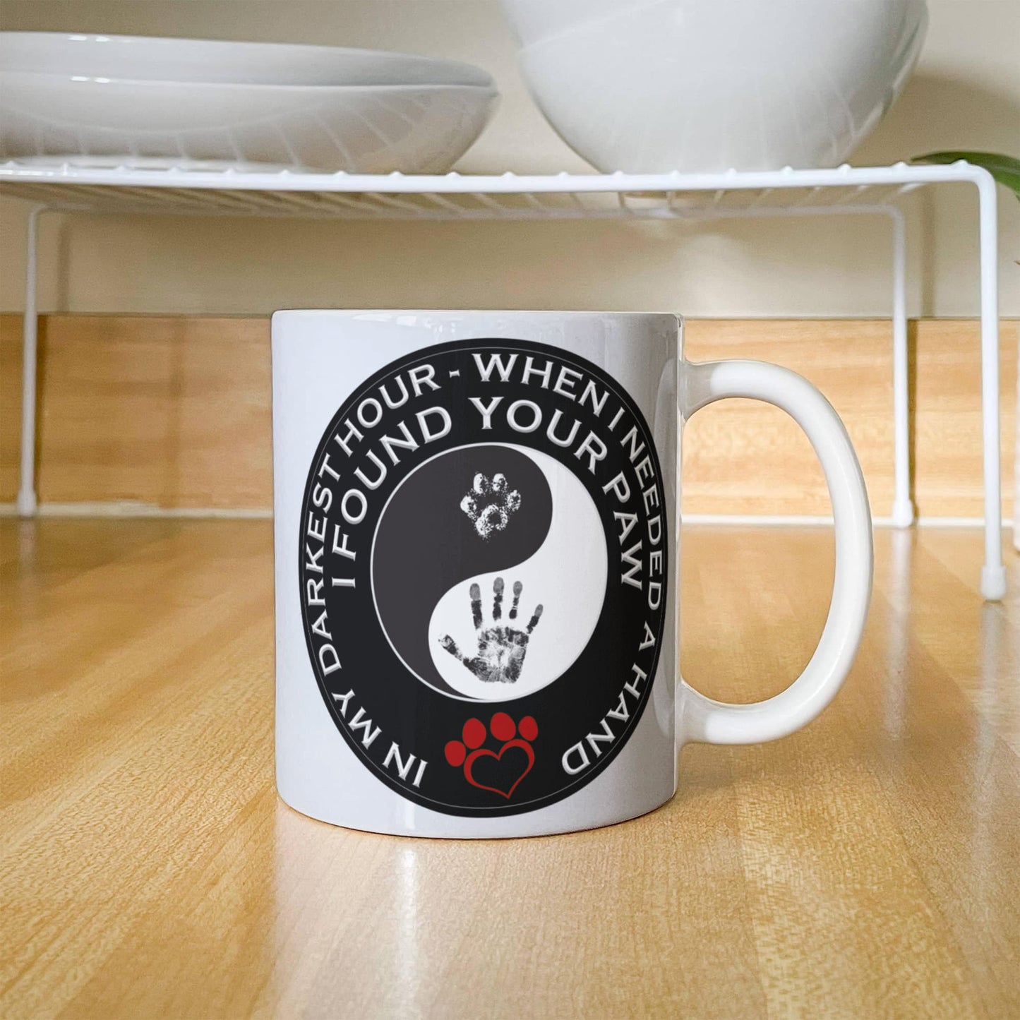 In My darkest hour I found your Paw - Funny Black Porcelain Coffee Mug Cute Ceramic Cup 11 oz