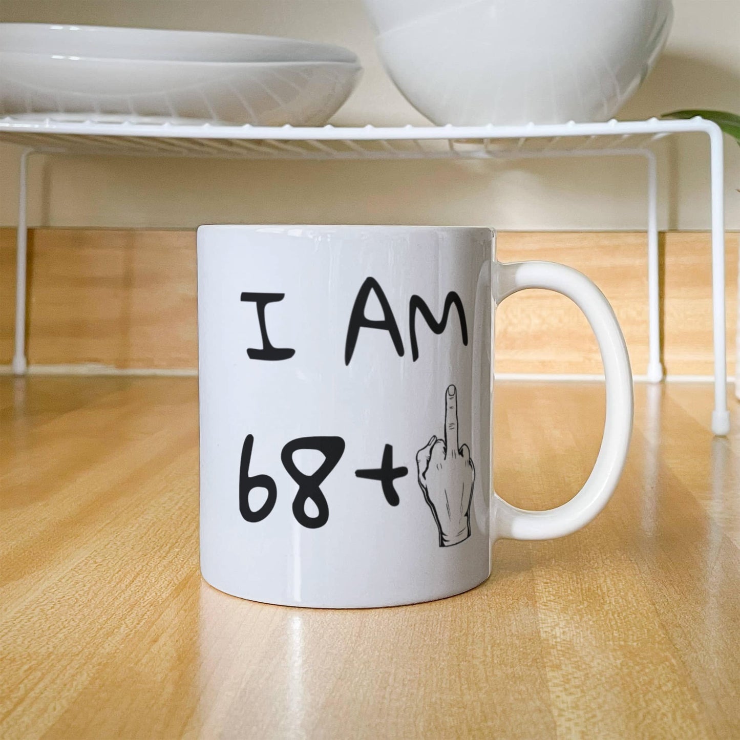 69th Birthday Coffee Mug, I Am 68+1, Grandma, Grandpa, Dad, mom, Birthday Mug- White Porcelain Coffee Mug 11 oz