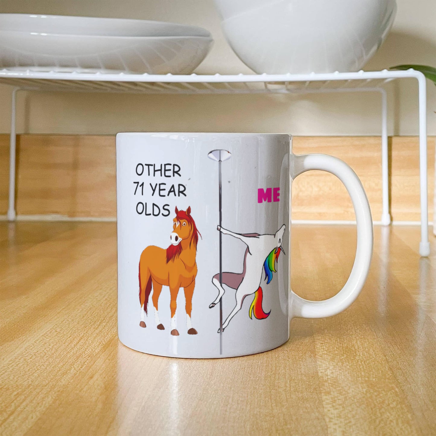 Unicorn Birthday gift 71st Birthday Gift for Women - Other 71 Year Olds Me Unicorn Coffee Mug - Funny White Porcelain Coffee 11 oz
