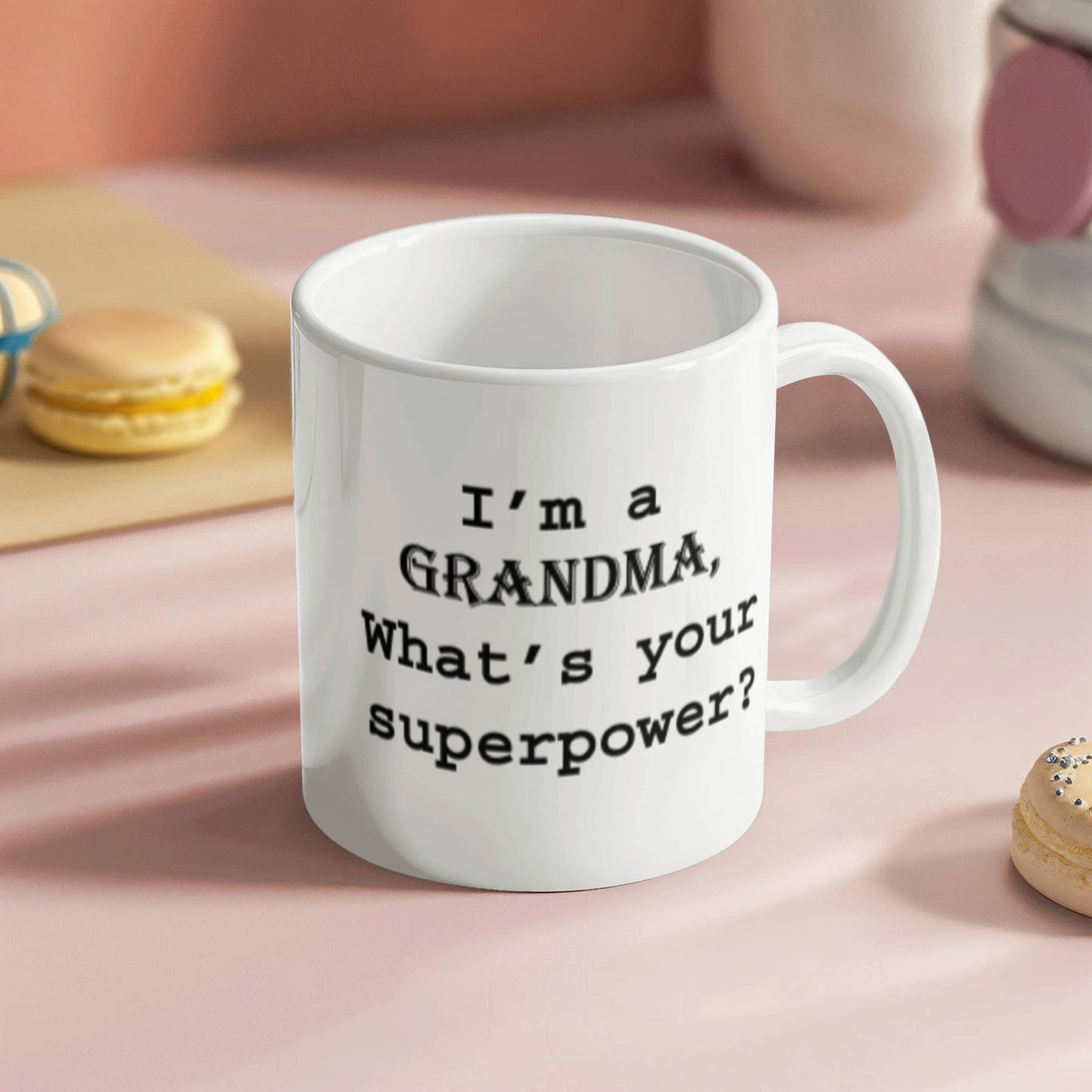 I'm a Grandma, What's your Superpower Coffee Mug Gift Cup Idea