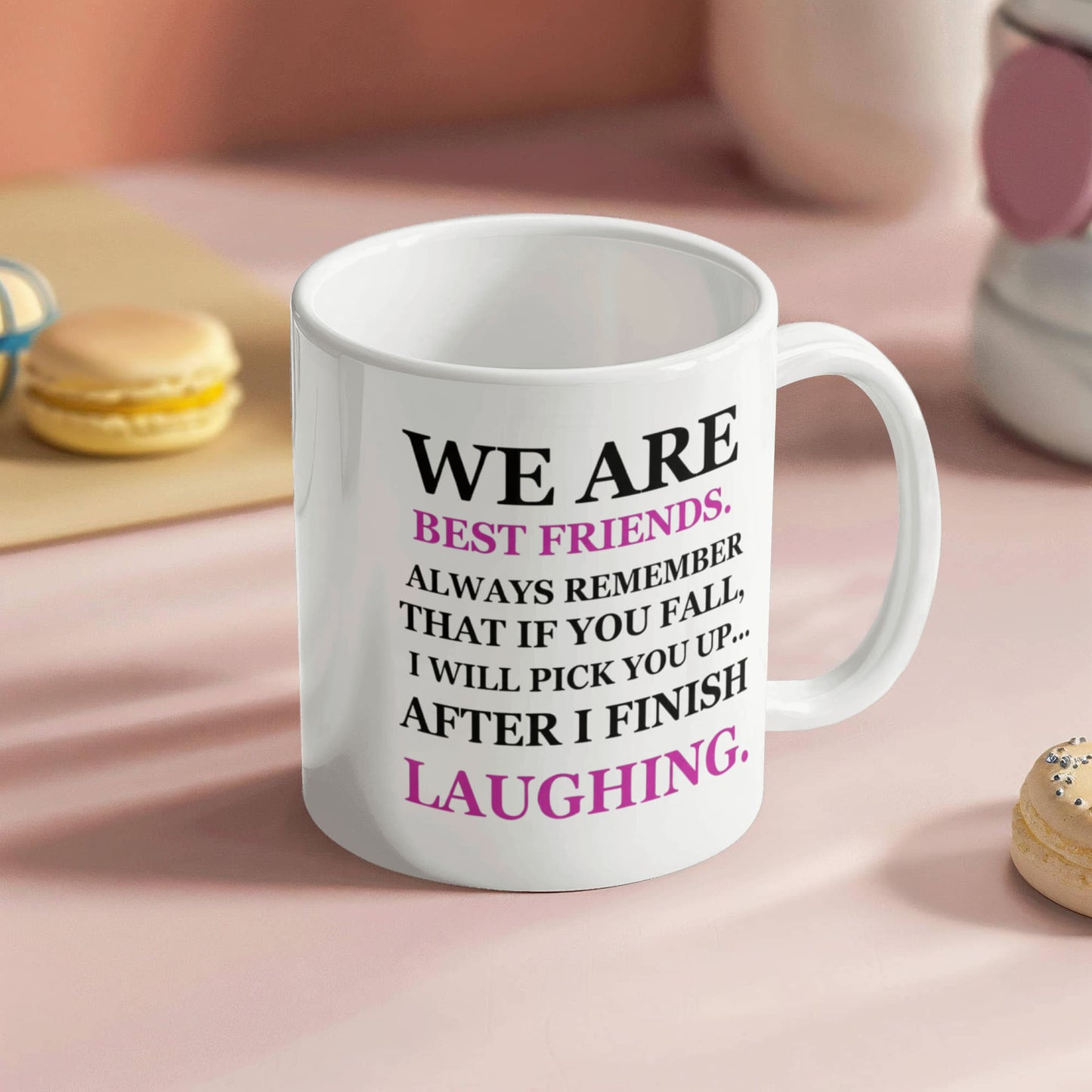 We are Best Friends, Remember if You Fall I Will Pick up After Laughing Coffee Mugs for Friends Tea Cup Funny Gift Friendship 11 OZ