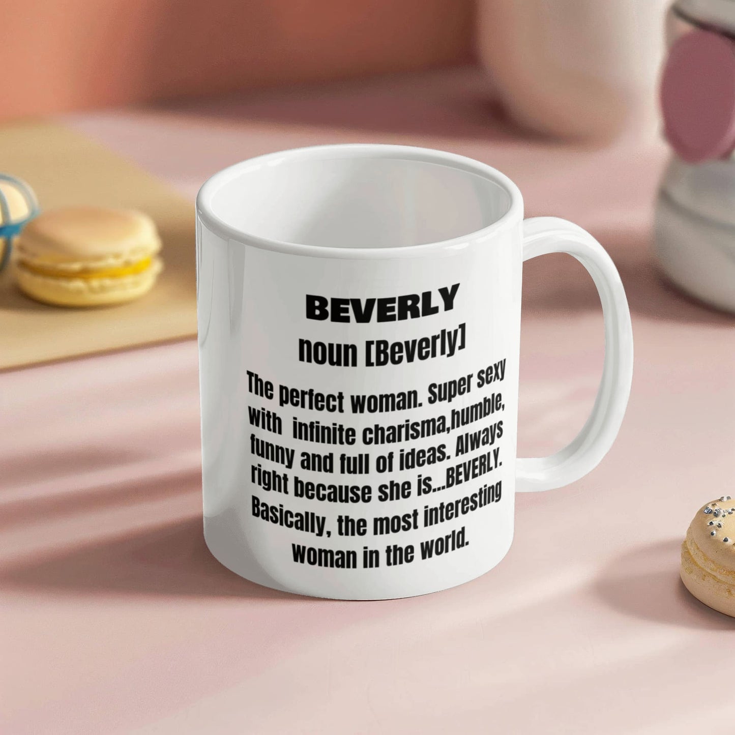 Beverly First Name Adult Definition - Funny White Porcelain Coffee Mug Cute Cool Ceramic Cup 11 oz