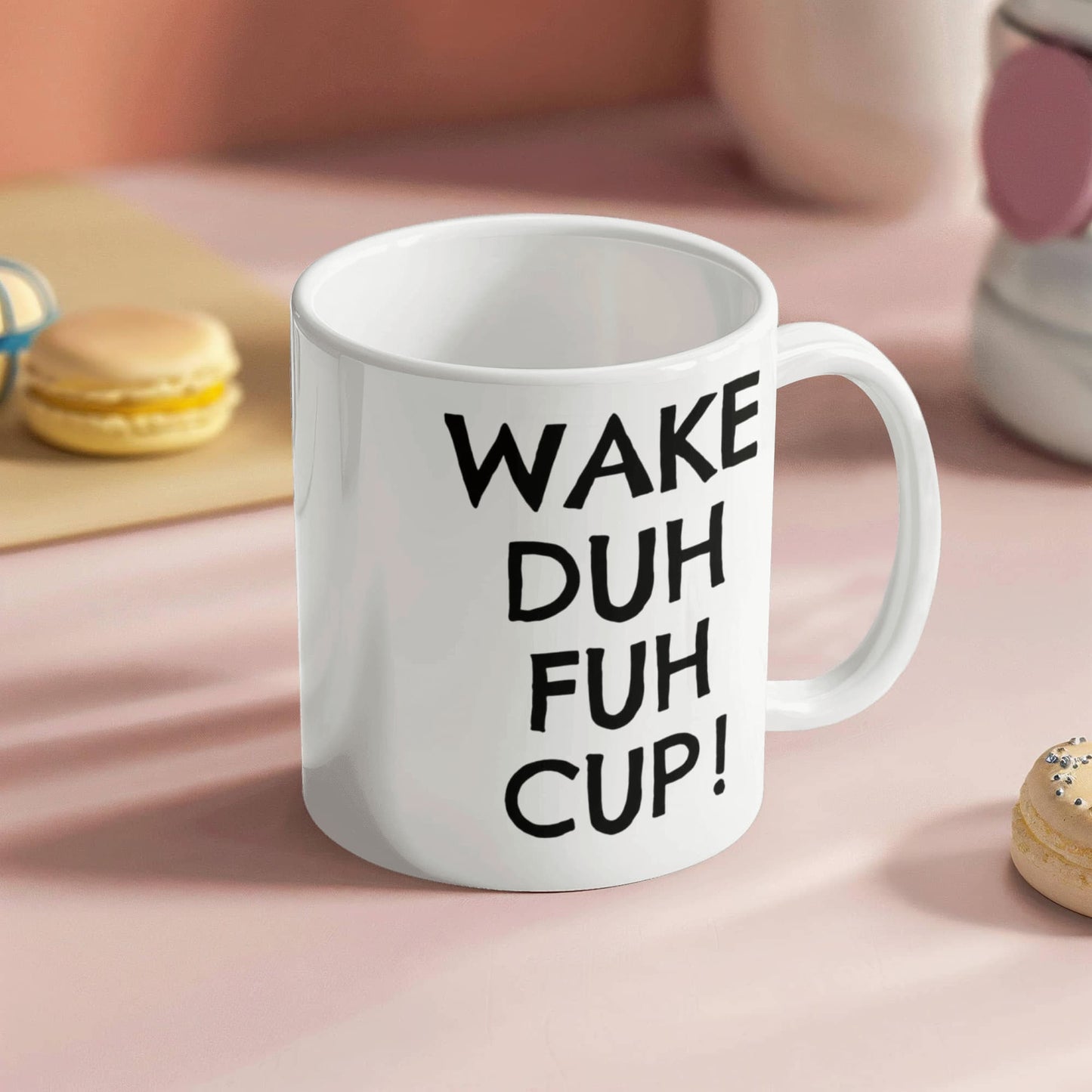 Wake Duh Fuh Cup, Funny Morning Coffee Mug- White Porcelain Coffee Mug 11 Oz Funny Quotes Coffee Mug