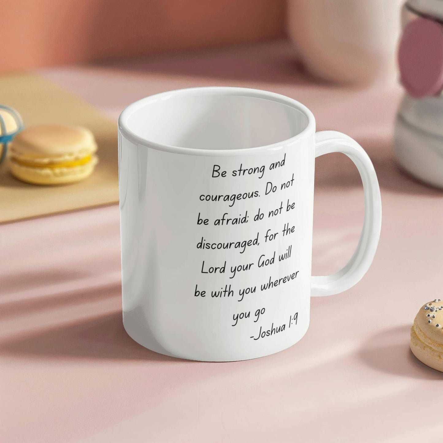 Joshua 1:9 Coffee Mug, Bible Quotes Coffee Mug, Motivational Quotes, inspirational quotes, Bible Verse- White Porcelain Coffee Mug 11 Oz