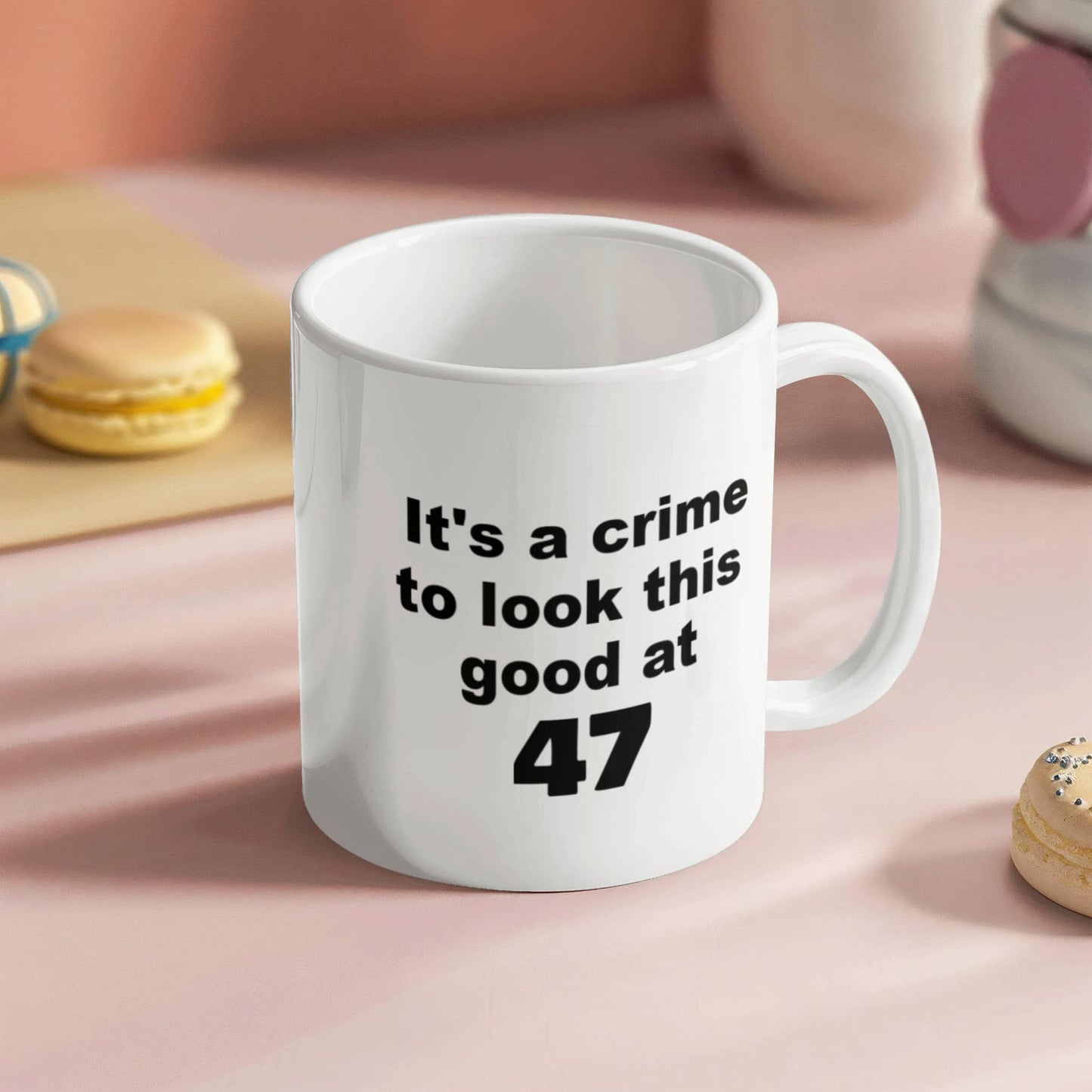 47th birthday gift mug, It's a crime to look this good at 47 - White Porcelain Coffee 11 oz