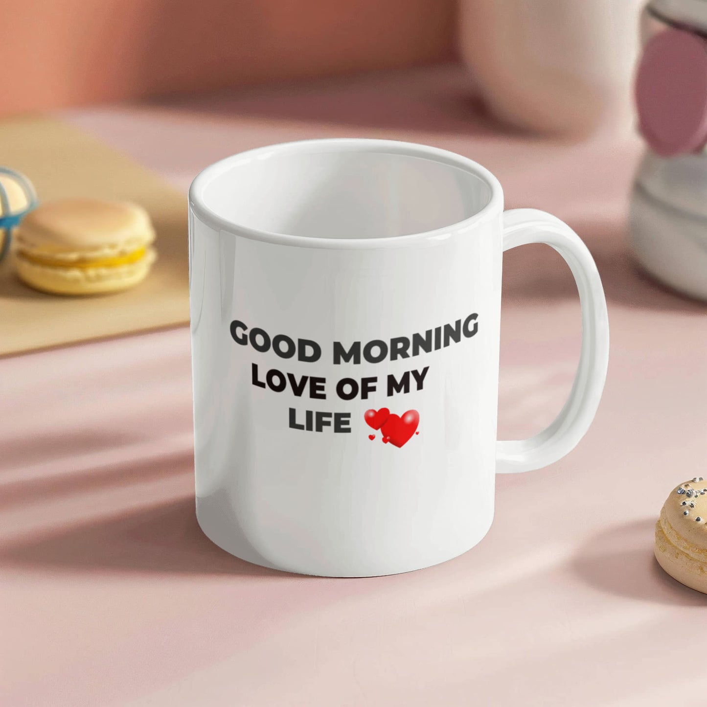 Good Morning Love of My Life Coffee Mug - Funny Humor Ceramic 11 oz Coffee Mug Cup