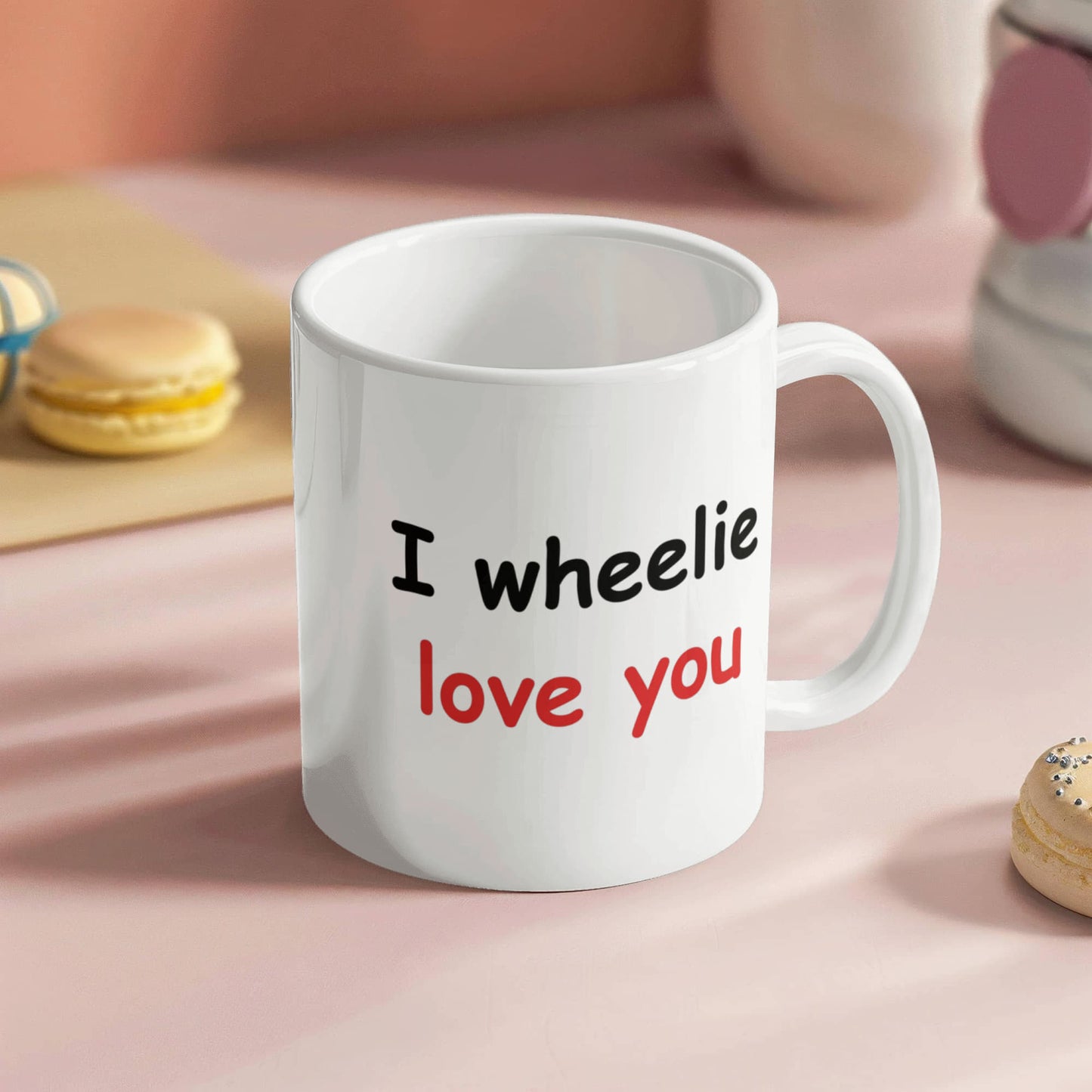 I wheelie like you, I wheelie love you - White Porcelain Coffee 11 oz